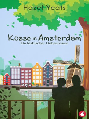 cover image of Küsse in Amsterdam. Ein lesbischer Liebesroman